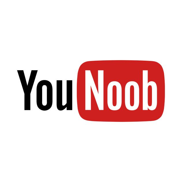 You Noob