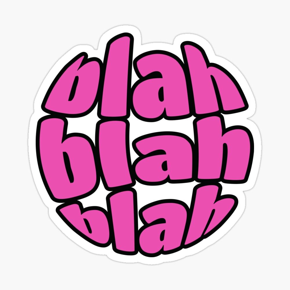 Blah Blah Blah